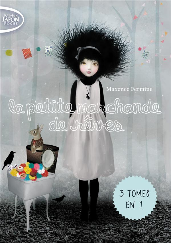 La petite marchande de rêves. Trilogie