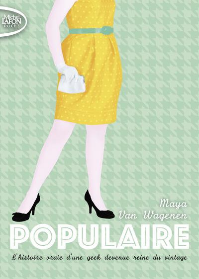 Populaire. L'histoire vraie d'une geek devenue reine du vintage