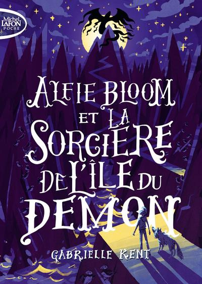 Alfie Bloom Tome 3 : Alfie Bloom et la sorcière de l'île du démon