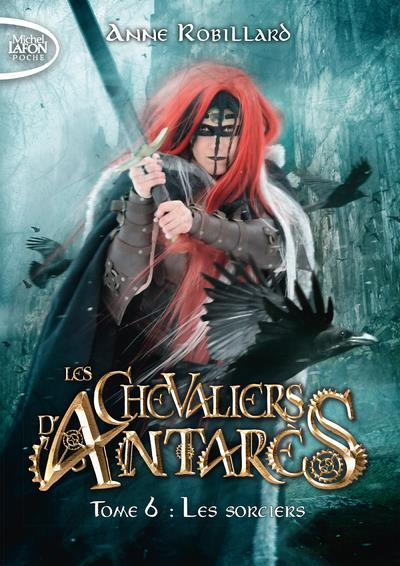 Les chevaliers d'Antarès Tome 6 : Les sorciers