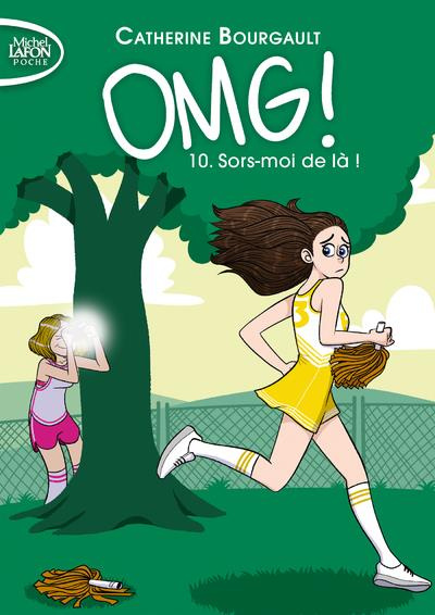 OMG ! Tome 10 : Sors-moi de là !