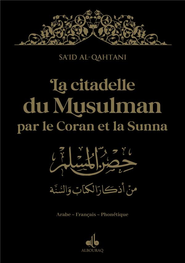 La Citadelle du Musulman par le Coran et la Sunna. Noir, Edition bilingue français-arabe
