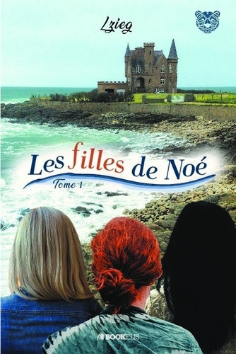 Les filles de Noé Tome 1