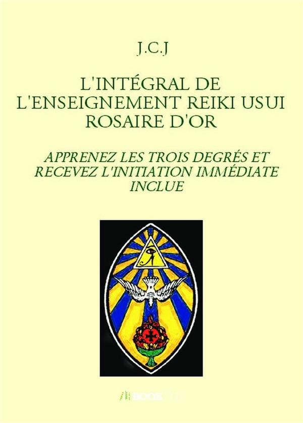 L'intégral de l'enseignement reiki usui rosaire d'or