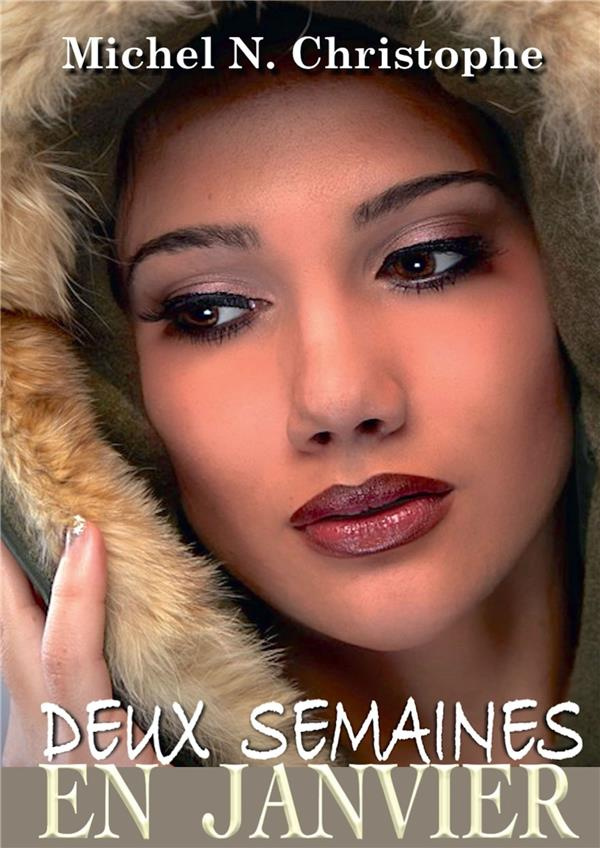 Deux semaines en Janvier