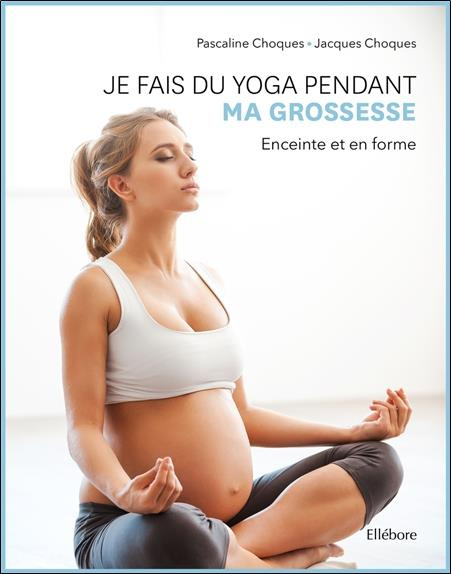 Je fais du yoga pendant ma grossesse. Enceinte et en forme