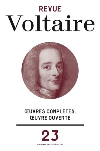 Revue Voltaire N° 23/2024 : Oeuvres complètes, oeuvre ouverte