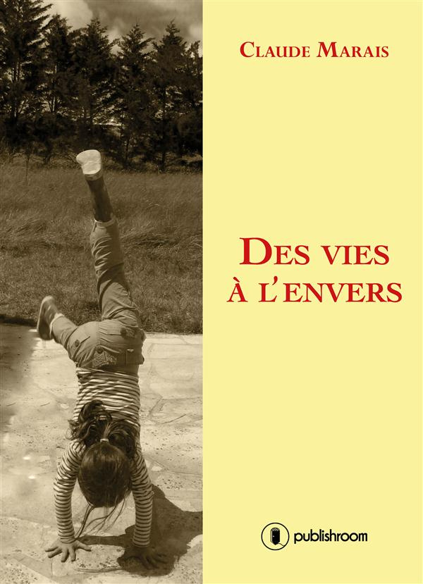 Des vies à l'envers