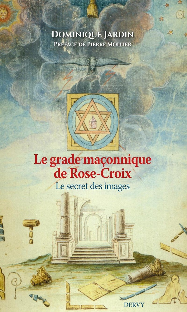 Le grade maçonnique de Rose-Croix. Le secret des images