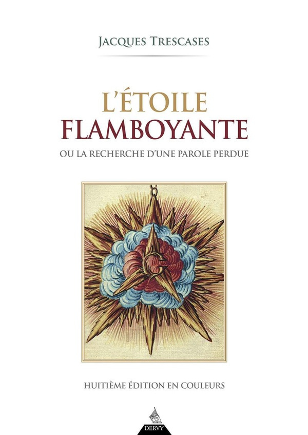 L'étoile flamboyante. Ou la recherche d'une parole perdue, 8e édition
