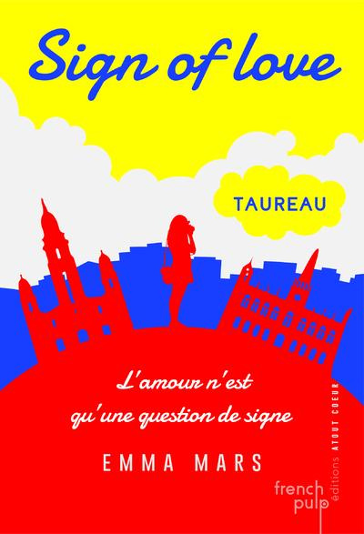 Sign of love/1/Escale : taureau