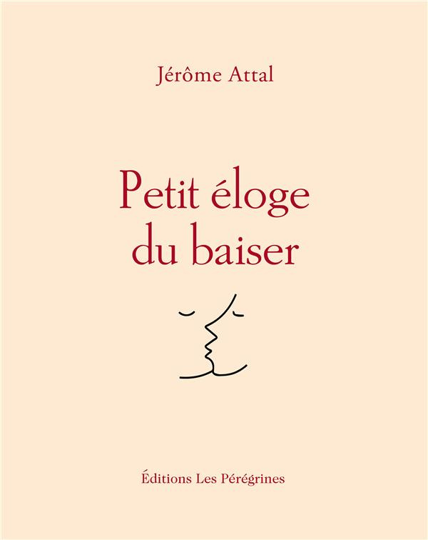 Petit éloge du baiser