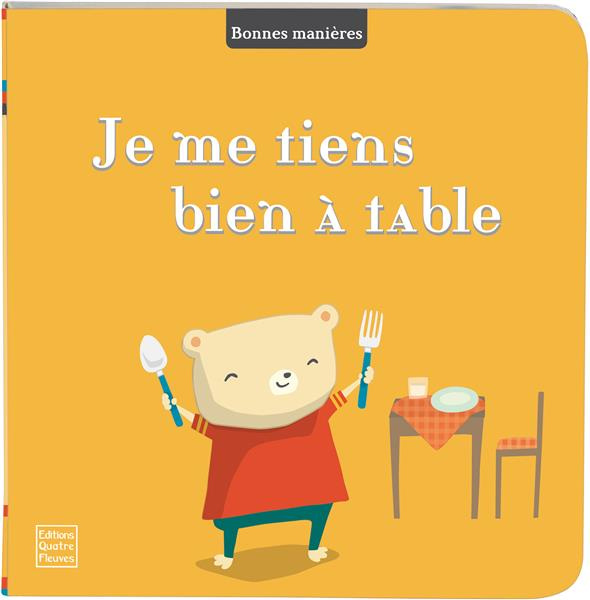 Je me tiens bien à table