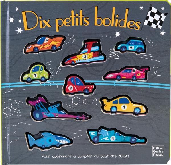 Dix petits bolides. Pour apprendre à compter du bout des doigts