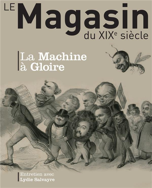 REVUE LE MAGASIN DU XIXE SIECLE N 7 - LA MACHINE A GLOIRE