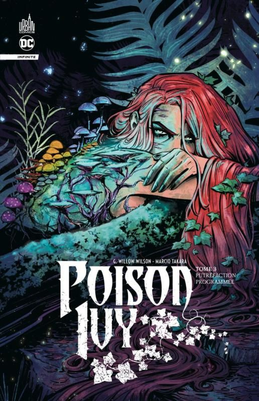 Poison Ivy Infinite Tome 3 : Putréfaction programmée