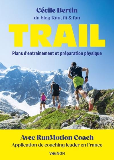 Trail. Plans d'entraînement et préparation physique