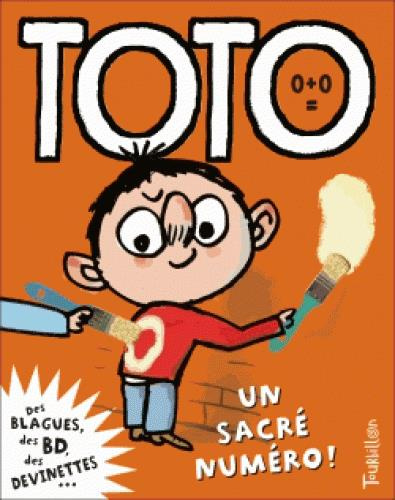Toto, le super zéro ! Tome 7 : Toto, un sacré numéro