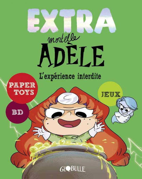 Extra Mortelle Adèle Tome 4 : L'expérience interdite
