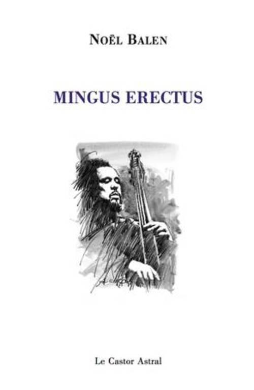 Mingus erectus. Les fables de Charles, avec 1 CD audio