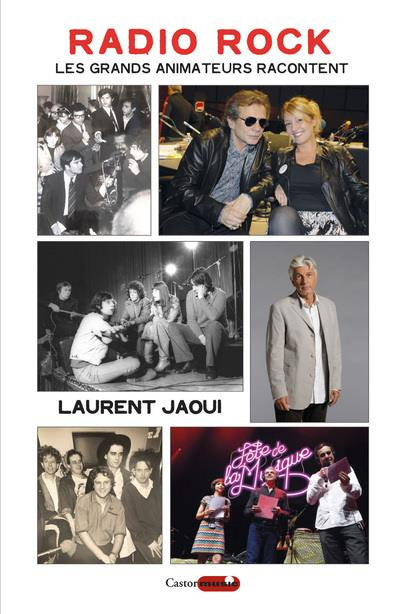 Radio Rock. Les grands animateurs racontent