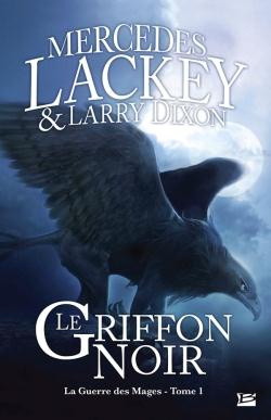 La guerre des mages T01 Le Griffon noir. La guerre des mages