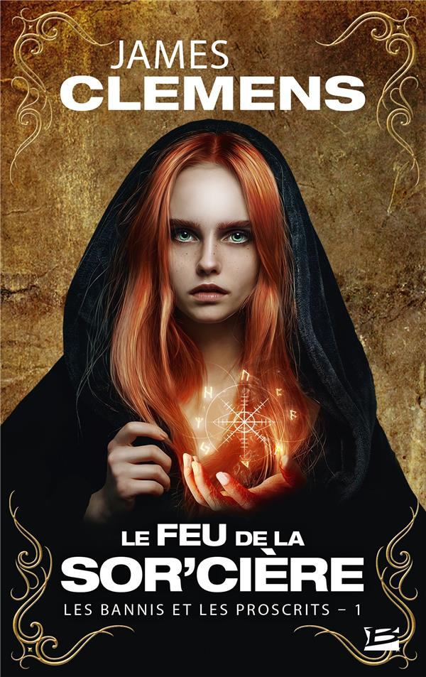 Les Bannis et les Proscrits Tome 1 : Le Feu de la Sor'cière