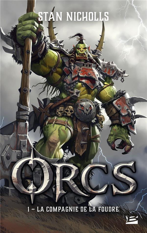 Orcs Tome 1 : La Compagnie de la foudre