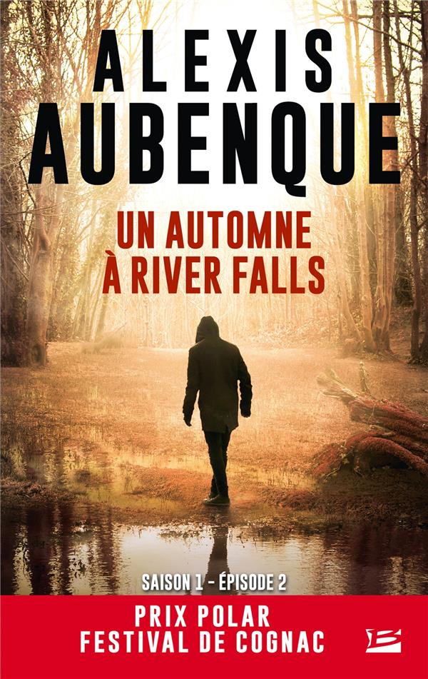 River Falls - Saison 1 Tome 2 : Un automne à River Falls. Une enquête de Mike Logan et Jessica Hurle
