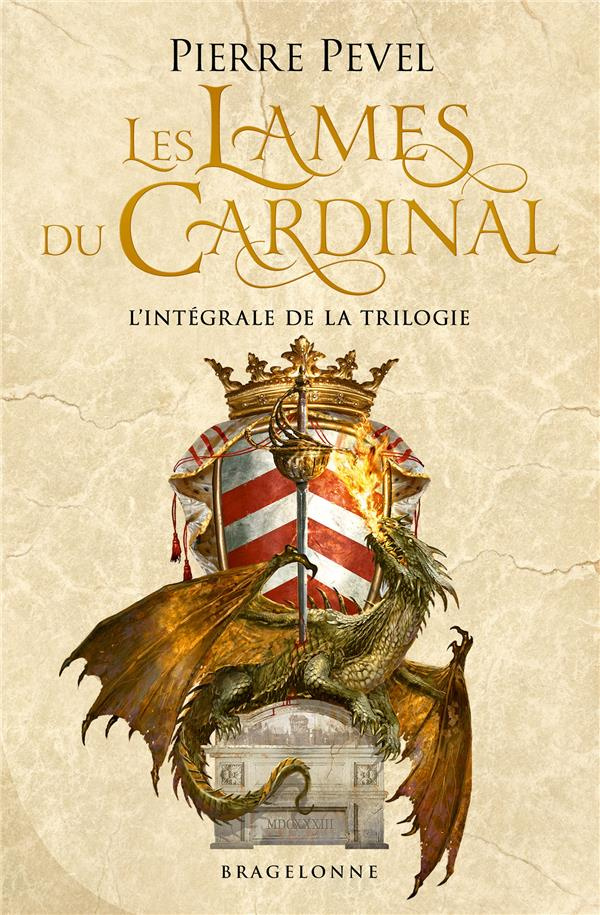 Les Lames du Cardinal L'intégrale de la trilogie : Tome 1, Les lames du Cardinal ; Tome 2, L'alchimi