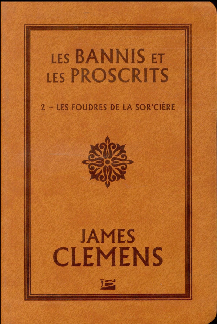 Les Bannis et les Proscrits Tome 2 : Les foudres de la sor'cière