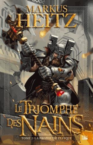 Le triomphe des nains Tome 2 : La prophétie elfique