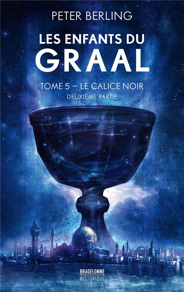Les enfants du Graal/05/Le Calice noir. Deuxième partie