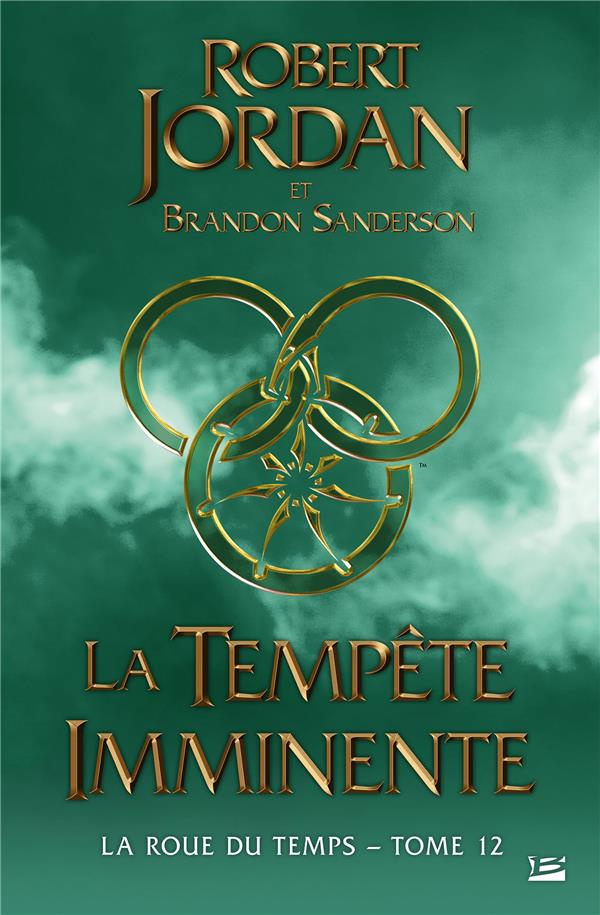 La Roue du Temps Tome 12 : La tempête imminente