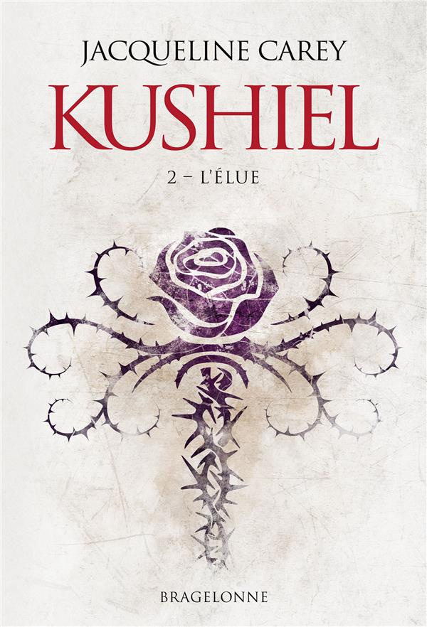Kushiel Tome 2 : L'Elue