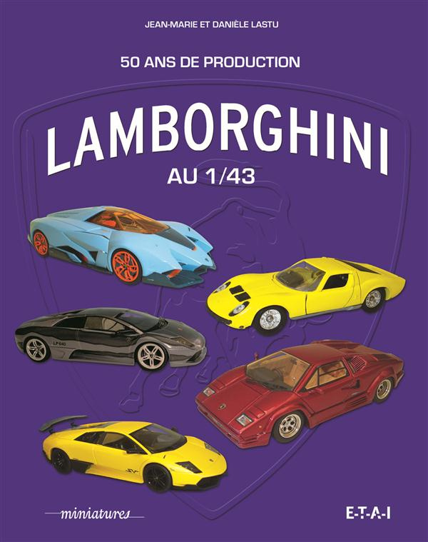 Lamborghini au 1/43. 50 ans de production