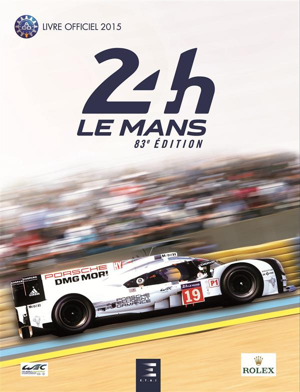 24h Le Mans 83e édition. Le livre officiel de la plus grande course d'endurance du monde, Edition 20