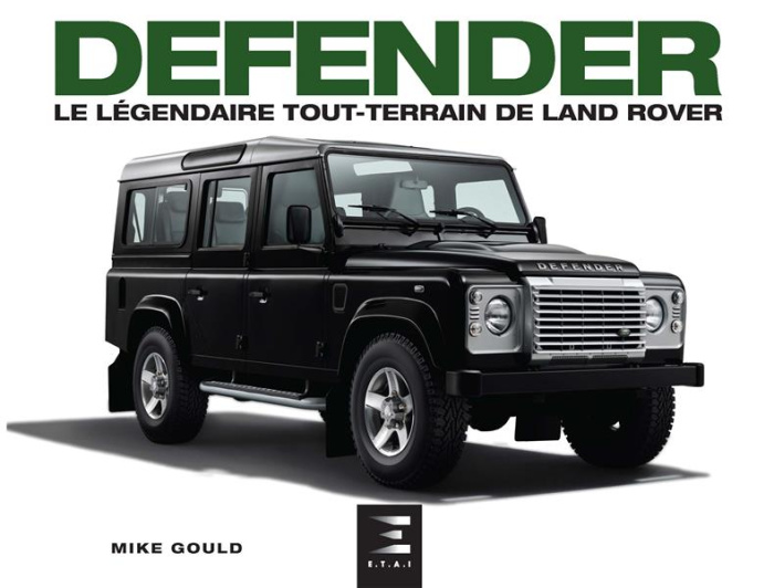 Defender. Le légendaire tout terrain de Land Rover