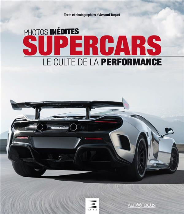 Supercars. Le culte de la performance