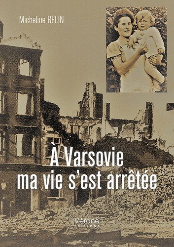 A Varsovie ma vie s'est arrêtée