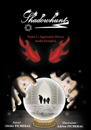Shadowhunt Tome 1 : Apprentis Héros mode d'emploi