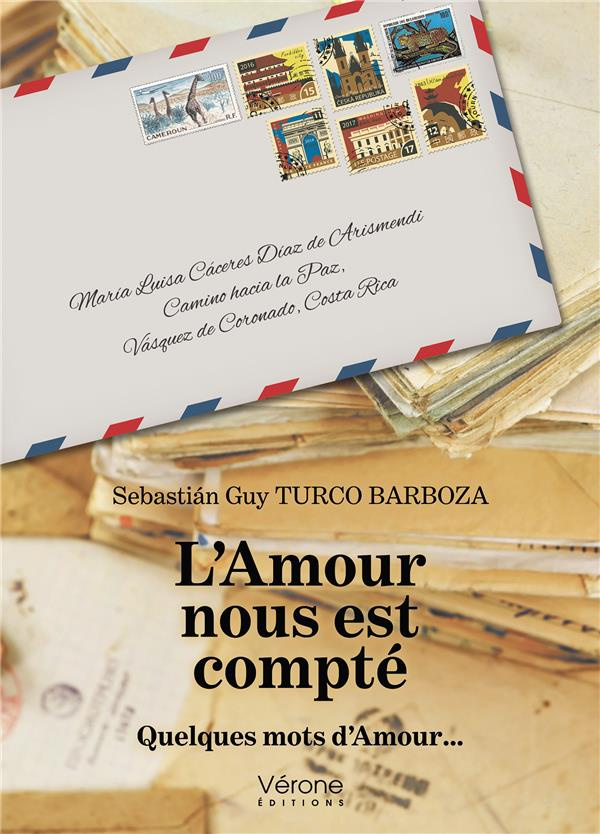 L'Amour nous est compté. Quelques mots d'Amour...