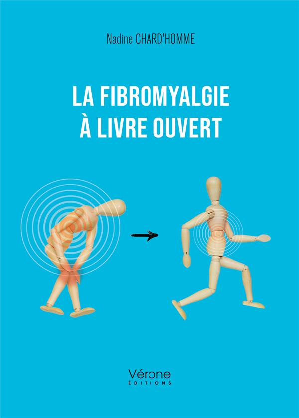 La fibromyalgie à livre ouvert. Explication du syndrome et témoignages
