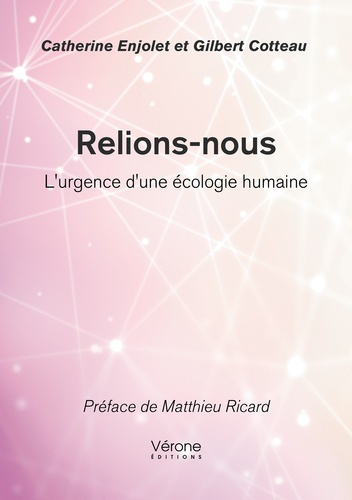 Relions-nous. L'urgence d'une écologie humaine