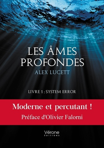 Les âmes profondes. Tome 1, System error