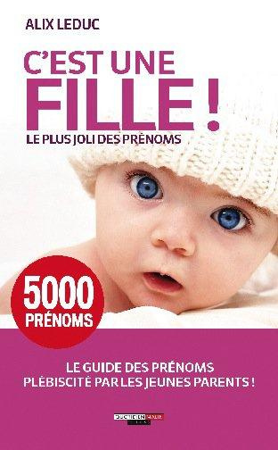 C'est une fille ! 5 000 prénoms