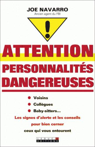 Attention personnalités dangereuses