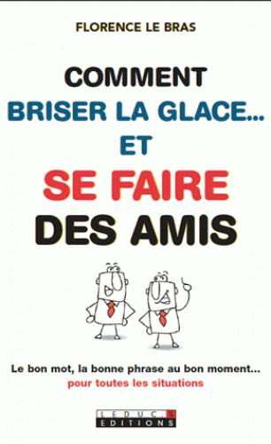 Comment briser la glace... Et se faire des amis
