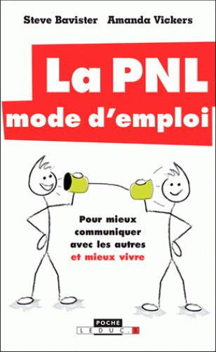 La PNL mode d'emploi