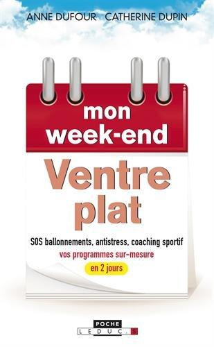 Mon week-end ventre plat. Un week-end pour bosser ses abdos et dégonfler du ventre !